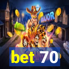 bet 70